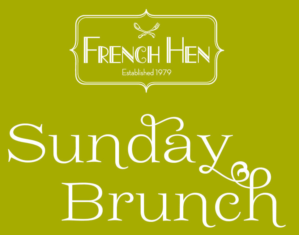 French Hen Sunday brunch - June 9th